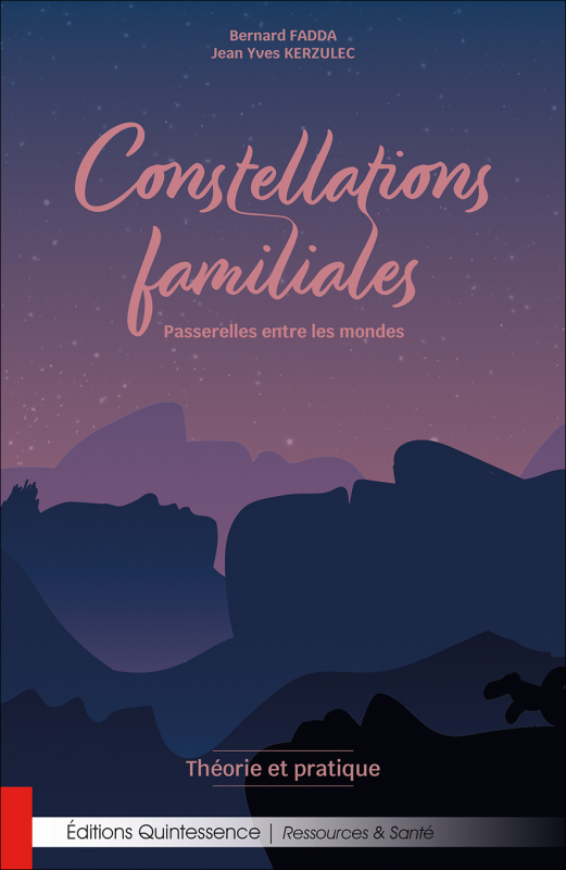 Constellations familiales, Passerelles entre les mondes - Livre de Jean Yves Kerzulec et Bernard Fadda, constellateurs